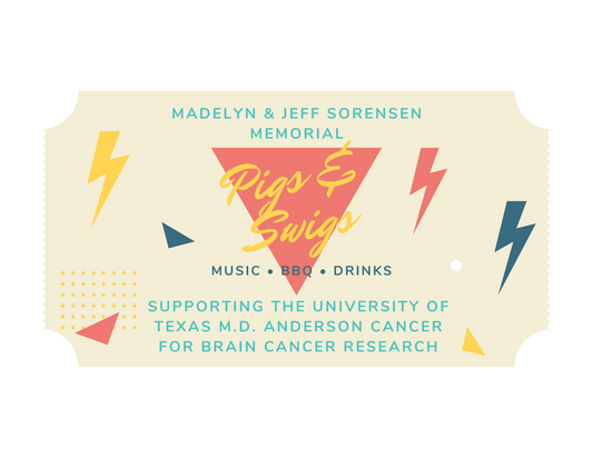 ticket for Pigs & Swigs event featuring graphic elements such as pigs, lightning bolts, and text detailing the purpose of raising money for brain cancer research at Texas M.D.